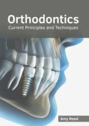 Orthodontics: Current Principles and Techniques - Amy Reed (ISBN: 9781632415721)