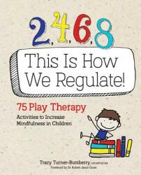 2, 4, 6, 8 This Is How We Regulate - Tracy Turner-Bumberry (ISBN: 9781683731733)