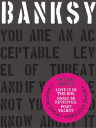 Banksy You Are an Acceptable Level of Threat and if You Were Not You Would Know About It - Patrick Potter, Gary Shove (ISBN: 9781908211781)