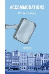 Accommodations - Wioletta Greg, Jennifer Croft (ISBN: 9781945492235)