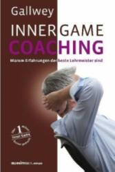 INNER GAME COACHING - W. T. Gallwey, Frank Pyko, Roswitha Menke (2010)