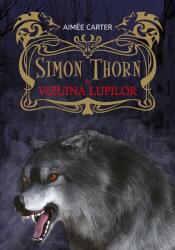 Simon Thorn și vizuina lupilor (ISBN: 9786063325021)