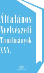 Általános Nyelvészeti Tanulmányok XXX (ISBN: 9789630599511)