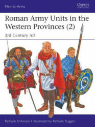 Roman Army Units in the Western Provinces - Raffaele D'Amato (ISBN: 9781472833471)
