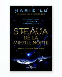 Steaua de la miezul noptii. Seria Tinerele Elite, volumul 3 - Marie Lu (ISBN: 9786067936186)