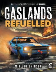 Gaslands: Refuelled (ISBN: 9781472838834)
