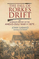Fall of Rorke's Drift - John Laband (ISBN: 9781784383732)