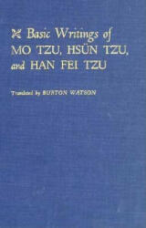 Basic Writings of Mo Tzu, Hsun Tzu, and Han Fei Tzu - Mo-tzu, Hsun Tzu, Han Fei Tzu (ISBN: 9780231025157)