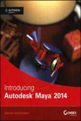 Introducing Autodesk Maya 2014 - Dariush Derakhshani (ISBN: 9781118574904)