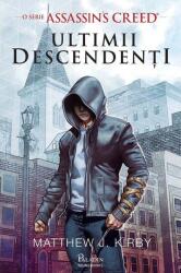 Assassin’s Creed. Ultimii descendenti - Matthew J. Kirby (ISBN: 9786069000212)