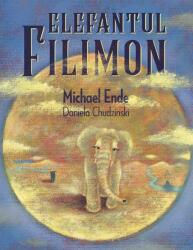 Elefantul Filimon - Michael Ende (ISBN: 9786067885279)