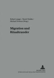 Migration Und Ritualtransfer - Robert Langer, Raoul Motika, Michael Ursinus (ISBN: 9783631524268)