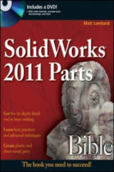 SolidWorks 2011 Parts Bible - Matt Lombard (ISBN: 9781118002759)