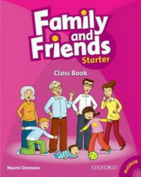 Family and Friends: Starter: Class Book - Naomi Simmons (ISBN: 9780194813174)