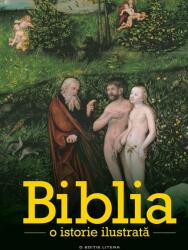 Biblia. O istorie ilustrata (ISBN: 9786063315008)