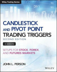 Candlestick and Pivot Point Trading Triggers: Setups for Stock Forex and Futures Markets (ISBN: 9781119295532)