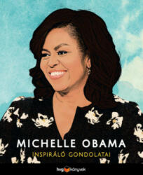 Michelle Obama inspiráló gondolatai (2019)