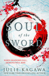 Soul Of The Sword - Julie Kagawa (ISBN: 9781848457409)