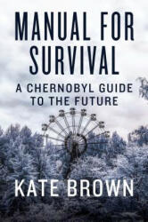 Manual for Survival - Kate Brown (ISBN: 9780393652512)