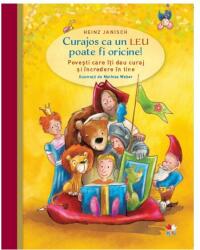 Curajos ca un leu poate fi oricine - Heinz Janisch (ISBN: 9786063337444)