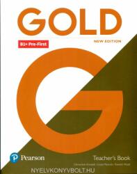 Gold B1+ Pre-First Teacher's Book with Teacher's Resource Disc & Internet Portal Access - New Editon (ISBN: 9781292217819)
