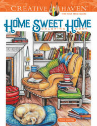Creative Haven Home Sweet Home Coloring Book - Teresa Goodridge (ISBN: 9780486837574)