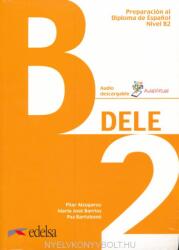 Preparación Diploma DELE (B2) - Pilar Alzugaray, María José Barrios, Paz Bartolomé (ISBN: 9788490816943)