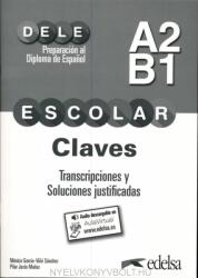 PREPARACION DELE ESCOLAR A2/B1 CLAVES TRANSCRIPCIONES - Mónica García-Viñó Sánchez, Pilar Justo Muñoz (ISBN: 9788490816950)