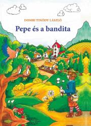 Pepe és a bandita (ISBN: 9789638825650)