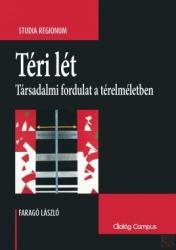 TÉRI LÉT - TÁRSADALMI FORDULAT A TÉRELMÉLETBEN (ISBN: 9786155945403)