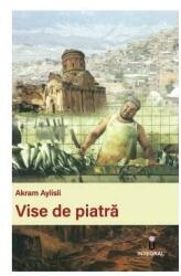 Vise de piatra - Akram Aylisli (ISBN: 9786069922910)