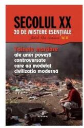 Secolul 20. Tainele murdare ale unor povesti controversate care au modelat civilizatia moderna - Jakob van Eriksson (ISBN: 9786069922767)