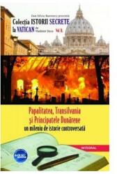 Papalitatea, Transilvania si Principatele Dunarene - un mileniu de istorie controversata - Vladimir Duca (ISBN: 9786069922804)