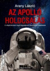 Az Apolló Holdcsalás - A világtörténelem egyik legnyagyobb átverésének leleplezése (ISBN: 9786155647949)