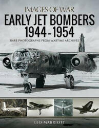 Early Jet Bombers 1944-1954 - LEO MARRIOTT (ISBN: 9781526753892)