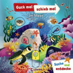 Guck mal, schieb mal! Suche und entdecke - Im Meer - Chorkung, Anika Ziegler (ISBN: 9783743201248)