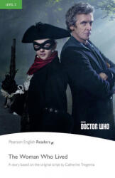 English Readers Level 3 Doctor Who. The Woman Who Lived - Chris Rice (2018)