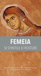 Femeia si sfintele ei rosturi (ISBN: 9786068633374)