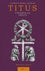 Titus, tovarăș al Crucii (ISBN: 9786068195643)