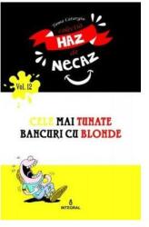Cele mai tunate bancuri cu blonde - Toma Catargiu (ISBN: 9786069923139)