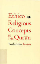 Ethico-Religious Concepts in the Qur'an - Toshihiko Izutsu (ISBN: 9780773524279)
