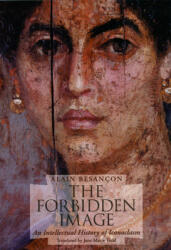The Forbidden Image: An Intellectual History of Iconoclasm (ISBN: 9780226044149)