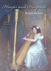 Harps and Harpists, Revised Edition - Roslyn Rensch (ISBN: 9780253030085)
