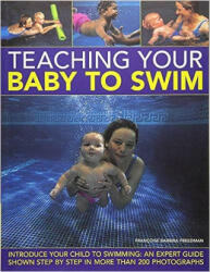 Teaching Your Baby to Swim - Francoise Barbira Freedman (ISBN: 9781843094609)