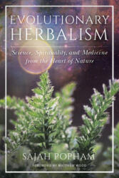 Evolutionary Herbalism - Sajah Popham (ISBN: 9781623173135)