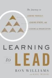 Learning to Lead - Ron Williams, Karl Weber, Karl Weber (ISBN: 9781626346222)