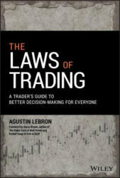 Laws of Trading - A Trader's Guide to Better Decision-Making for Everyone - Agustin Lebron (ISBN: 9781119574217)