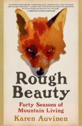 Rough Beauty: Forty Seasons of Mountain Living (ISBN: 9781501152290)