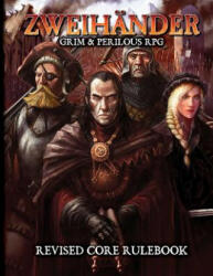 ZWEIHANDER RPG: Revised Core Rulebook - Daniel D. Fox (ISBN: 9781524851668)