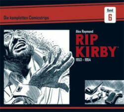 Rip Kirby: Die kompletten Comicstrips / Band 6 1953 - 1954 - Alex Raymond, Ward Greene, Fred Dickenson, Mik Schulz (ISBN: 9783946842163)